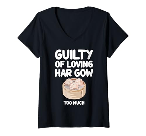 Mujer Culpable de amar a Har Gow Demasiado Dim Sum Chino cantonés Camiseta Cuello V
