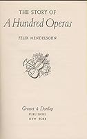 The Story of 100 Operas B001Q1R6RC Book Cover