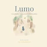 Lumo: un cuento sobre comunicación más allá de las palabras