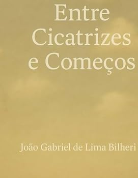 Paperback Entre Cicatrizes e Começos (Portuguese Edition) [Portuguese] Book