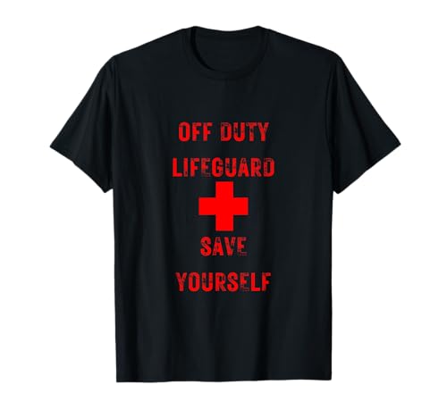 Off Duty Lifeguard Save Yourself Gag Summers Hombres Mujeres Camiseta