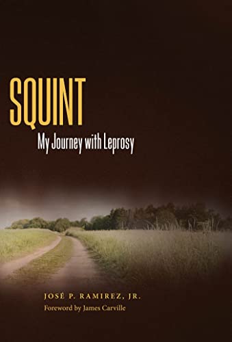 Squint: My Journey with Leprosy (Willie Morris Books in Memoir and Biography)