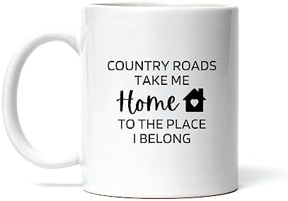 NXCFSD 11oz White Ceramic Coffee/Tea Mug - Country Roads Take Me Home Quote, Gift for Birthday/Christmas/Easter (Girls/Men/Women)