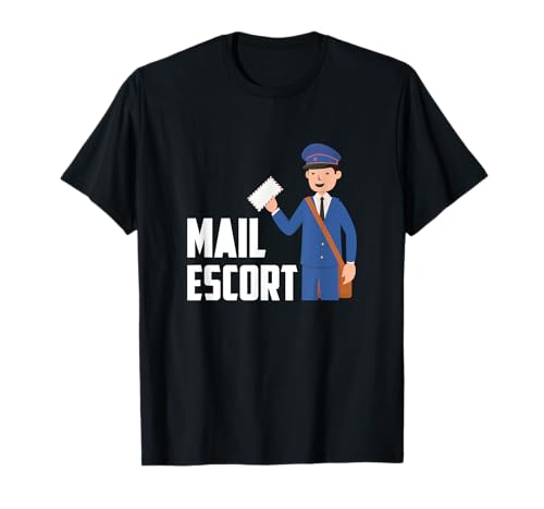 Image of Mail Escort Postman Mailman Letter Mail Carrier Design T-Shirt