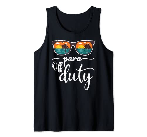 Para Off Duty Paraprofessional Last Day of School Gafas de sol Camiseta sin Mangas