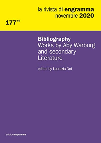 Bibliography. Works by Aby Warburg and secondary Literature: La Rivista di Engramma 177**, novembre 2020