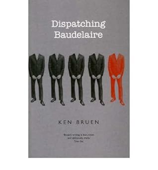 [ DISPATCHING BAUDELAIRE ] By Bruen, Ken ( AUTHOR ) May-2004[ Paperback ] book cover