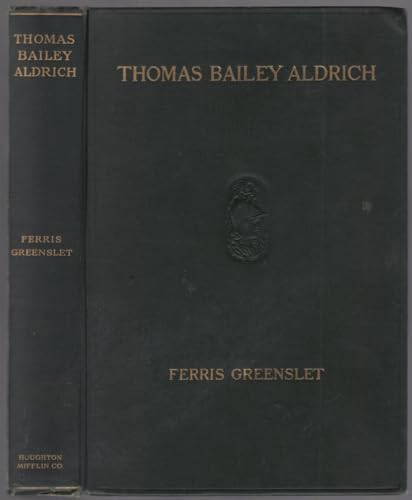 The Life of Thomas Bailey Aldrich B00201FYEY Book Cover