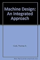 Machine Design: An Integrated Approach 0132874342 Book Cover
