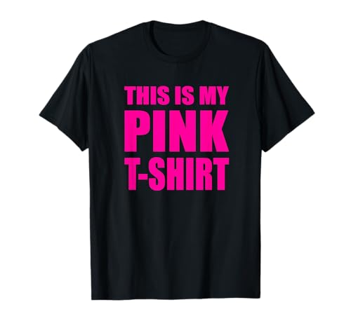 This is My Pink T-Shirt für Damen & Herren - Lustiges T-Shirt T-Shirt
