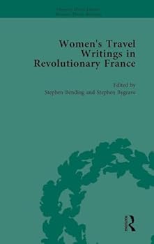 Hardcover Women's Travel Writings in Revolutionary France, Part II vol 7 Book