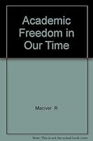 Academic Freedom in Our Time 0877520658 Book Cover