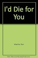 I'd Die for You 0889624585 Book Cover