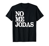 Photo Gallery no me jodas spagnolo ispanico detto maglietta Photo Gallery no me jodas spagnolo ispanico detto maglietta