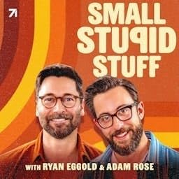 Small Stupid Stuff with Adam Rose and Ryan Eggold cover art