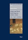 Leben und Werk KANO Jigoros (1860-1938): Judo - Sport - Erziehung (Sport, Kultur und Gesellschaft)