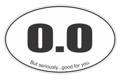 Slap-Art 0.0 But Seriously Good for You. Funny Vinyl Decals Bumper Stickers