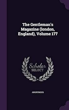 Hardcover The Gentleman's Magazine (London, England), Volume 177 Book