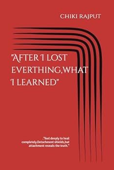 Paperback "After I lost everthing, what I learned": . Book