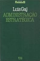 livro administraco estrategica luis gaj Ed. 1995 8508022921 Book Cover