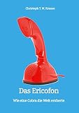  Das Ericofon: Wie eine Cobra die Welt eroberte