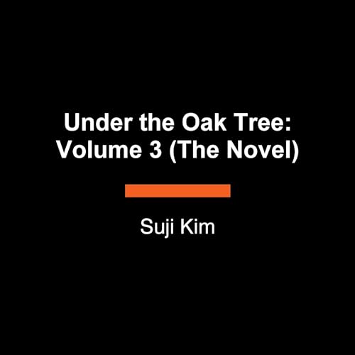 Under the Oak Tree: Volume 3 (The Novel) Audiolibro Por Suji Kim arte de portada