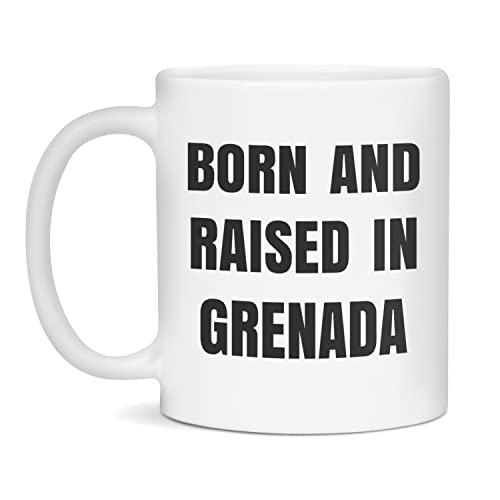 Born and Raised in Grenada Coffee Mug Gift, 11-Ounce White Born and Raised in Grenada Coffee Mug Gift, 11-Ounce White