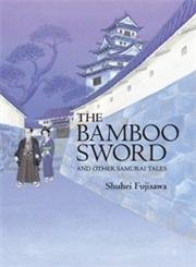 Buy Bamboo Sword: And Other Samurai Tales — BookShops.in