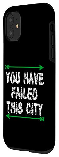Iphone 11 You Have Failed This City - Green Arrows Case #TOP1