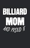 Billiard mom and proud it: Notizbuch für Billiard/Pool Spieler mit Zeilen. Für Notizen, Skizzen, Zeichnungen, als Kalender oder Geschenk. Geeignet für Spielstände und Punkte.
