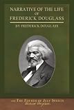 Narrative of the Life of Frederick Douglass and The Fourth of July Speech: Illustrated Black History Collection