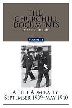 The Churchill Documents: At the Admiralty, September 1939 - May 1940 The Churchill Documents: At the Admiralty, September 1939 - May 1940