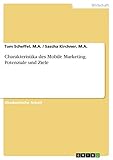 Charakteristika des Mobile Marketing. Potenziale und Ziele
