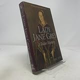 Lady Jane Grey: A Tudor Mystery