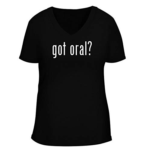 got oral? - Women's Soft & Comfortable Deep V-Neck T-Shirt, Black, Large