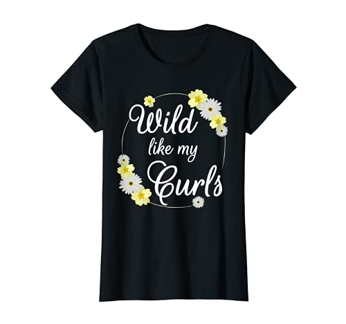 Femme T-shirt à cheveux bouclés « Wild Like My Curls » - Cadeau amusant - Pour filles T-Shirt