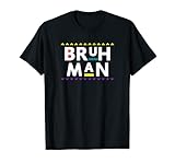 Bruh Man T Shirt 90s TV Show Men Women Funny Damn Gina