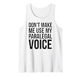 Photo Gallery paralegal funny - non farmi usare la mia voce paralegale canotta Photo Gallery paralegal funny - non farmi usare la mia voce paralegale canotta