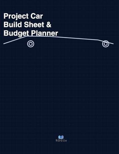 Project Car Build Sheet & Budget Planner: Parts, Work & Budget Log for DIY Builds, Restorations & Engine Swaps (8.5"×11", 120 pages)