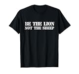 Be The Lion Not The Sheep For Men Women Kid T-Shirt