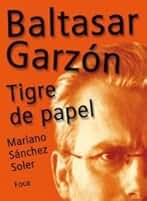 Baltasar Garzón. Tigre de papel: 63 (Investigación)
