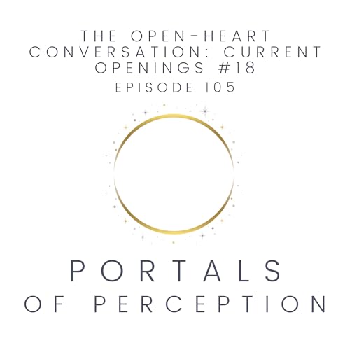 Page de couverture de 105 - The Open-Heart Conversation: Current Openings #18