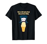 We're All Quite Mad About Dole Whip T-Shirt