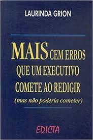 Mais Cem Erros que um Executivo Comete ao Redigir