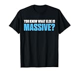 Do You Know What Else Is Massive? Low Taper Fade Energy T-Shirt