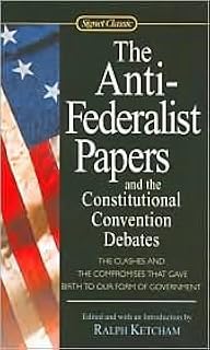 The Anti-Federalist Papers Publisher: Signet Classics