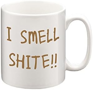 I Smell Shite Scottish Slang Mug, Funny Mugs, Coffee Mug, Tea Mug, Gift Mugs