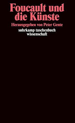 Foucault und die Künste (suhrkamp taschenbuch wissenschaft) Foucault und die Künste (suhrkamp taschenbuch wissenschaft)
