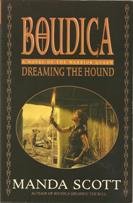 Paperback Boudica Dreaming the Hound (Boudica A Novel of the Warrior Queen Dreaming the Hound) Book