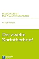 Der Zweite Korintherbrief: Die Botschaft Des Neuen Testaments 3788725761 Book Cover